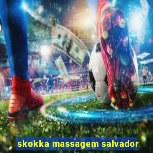 skokka massagem salvador